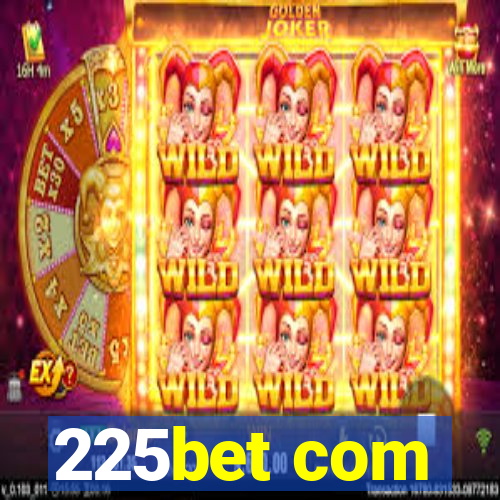 225bet com